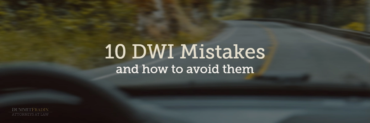 After a DWI in NC Don’t Make These 10 Mistakes